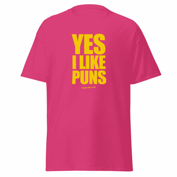 YES I LIKE PUNS T-Shirt Unisex Full HELICONIA