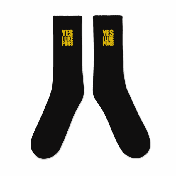 YES I LIKE PUNS Socks!